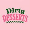 Dirty Desserts - Home